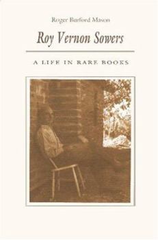 Roy Vernon Sowers: A Life in Rare Books