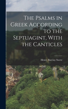 Hardcover The Psalms in Greek According to the Septuagint, With the Canticles Book