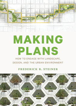 Paperback Making Plans: How to Engage with Landscape, Design, and the Urban Environment Book