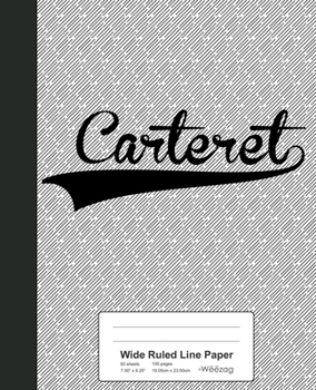 Paperback Wide Ruled Line Paper: CARTERET Notebook Book