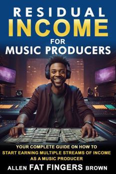 Paperback Residual Income For Music Producers Book