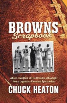 Paperback Browns Scrapbook: A Fond Look Back at Five Decades of Football, from a Legendary Cleveland Sportswriter Book
