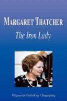 Paperback Margaret Thatcher - The Iron Lady (Biography) Book