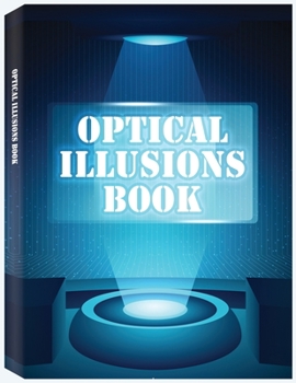 Paperback Optical Illusions Book: Make Your Own Optical Illusions, A Cool Drawing Book for Adults and Kids, Optical Illusion Books Book