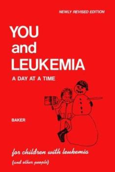 Paperback You and Leukemia : A Day at a Time Book