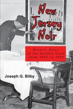 Paperback New Jersey Noir: Bizarre Tales of the Garden State from 1921 to 1952 Book