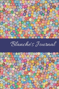 Paperback Blanche's Journal: Cute Personalized Name College-Ruled Notebook for Girls & Women - Blank Lined Gift Journal/Diary for Writing & Note Ta Book