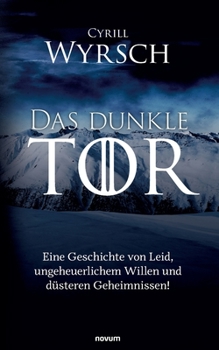 Paperback Das dunkle Tor: Eine Geschichte von Leid, ungeheuerlichem Willen und düsteren Geheimnissen! [German] Book