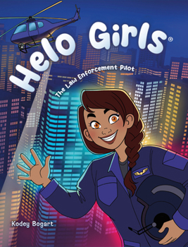 Hardcover Helo Girls(r): The Law Enforcement Pilot Book