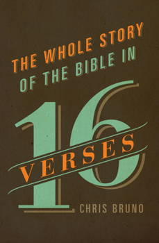 Paperback The Whole Story of the Bible in 16 Verses Book