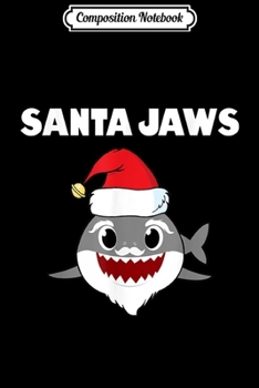 Composition Notebook: Santa Jaws Funny Shark on Christmas  Journal/Notebook Blank Lined Ruled 6x9 100 Pages