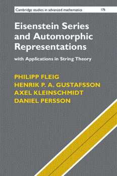 Hardcover Eisenstein Series and Automorphic Representations: With Applications in String Theory Book