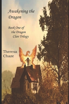Awakening the Dragon--Book One of the Dragon Clan Trilogy - Book #1 of the Dragon Clan Trilogy