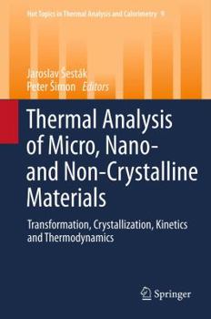 Hardcover Thermal Analysis of Micro, Nano- And Non-Crystalline Materials: Transformation, Crystallization, Kinetics and Thermodynamics Book