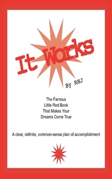 Paperback It Works: The Famous Little Red Book That Makes Your Dreams Come True [Large Print] Book