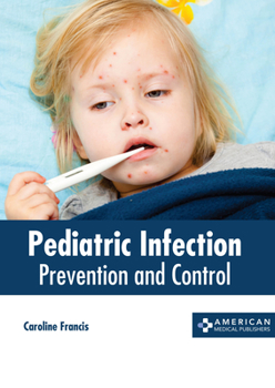 Hardcover Pediatric Infection: Prevention and Control Book