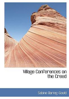 Hardcover Village Conferences on the Creed [Large Print] Book