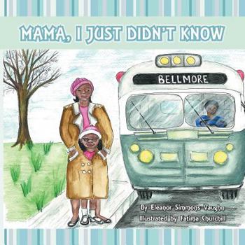 Paperback Mama, I Just Didn't Know Book