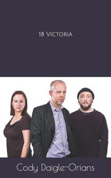 Paperback 18 Victoria: A Stage Play Book