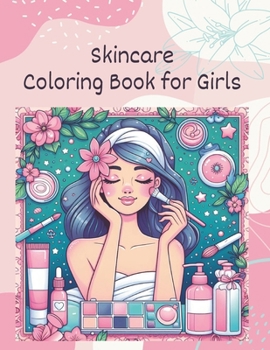 Paperback Skincare Coloring Book for Girls Book