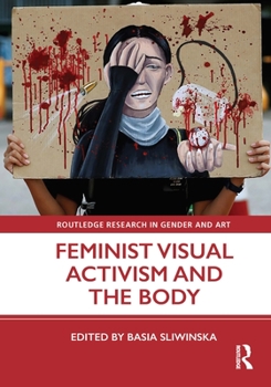 Hardcover Feminist Visual Activism and the Body Book