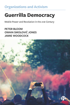 Paperback Guerrilla Democracy: Mobile Power and Revolution in the 21st Century Book