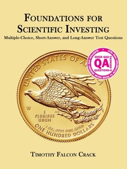 Paperback Foundations for Scientific Investing: Multiple-Choice, Short-Answer, and Long-Answer Test Questions Book