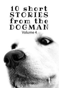 Paperback 10 Short STORIES from the DOGMAN Vol. 4 Book