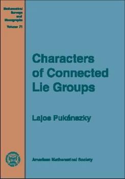 Hardcover Characters of Connected Lie Groups (Mathematical Surveys & Monographs) Book