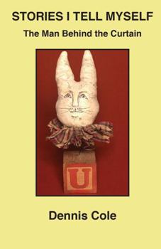 Paperback Stories I Tell Myself: The Man Behind the Curtain Book