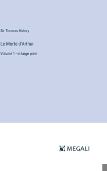 Hardcover Le Morte d'Arthur: Volume 1 - in large print Book