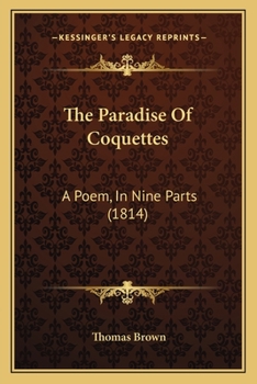 Paperback The Paradise Of Coquettes: A Poem, In Nine Parts (1814) Book