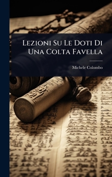 Hardcover Lezioni Su Le Doti Di Una Colta Favella [Italian] Book