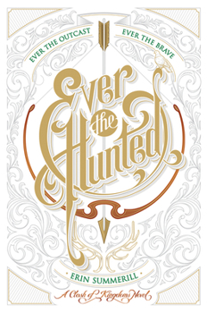 Ever the Hunted - Book #1 of the Clash of Kingdoms
