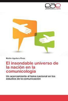 Paperback El Insondable Universo de La Nacion En La Comunicologia [Spanish] Book