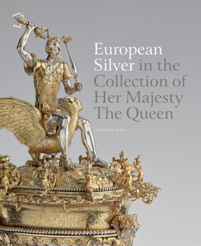 Hardcover European Silver in the Collection of Her Majesty the Queen Book