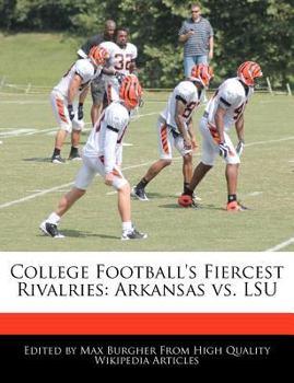 College Football's Fiercest Rivalries : Arkansas vs. LSU