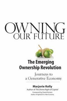 Paperback Owning Our Future: The Emerging Ownership Revolution Book
