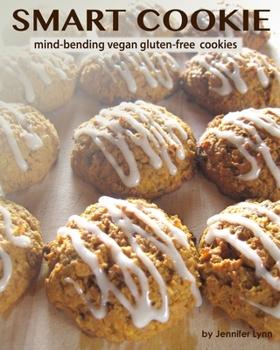 Paperback Smart Cookie: mind-bending vegan gluten-free cookies [Large Print] Book