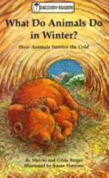 Paperback What Do Animals Do in Winter? How Animals Survive the Cold Book