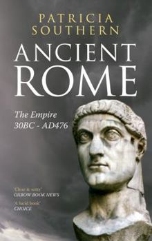 Paperback Ancient Rome the Empire 30bc-Ad476 Book