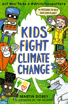 Kids Fight Climate Change: Act now to be a #2minutesuperhero - Book #2 of the Samen ... de baas