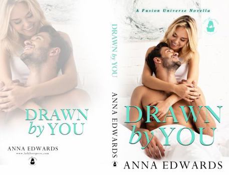 Paperback Drawn By You: A Fusion Universe Novella (Lady Boss Press Presents: Fusion Universe) Book