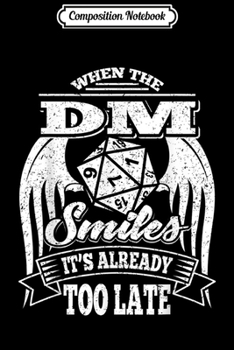 Composition Notebook: Tabletop Gaming RPG Smiling DM Dragons D20 Dice  Journal/Notebook Blank Lined Ruled 6x9 100 Pages