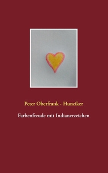 Paperback Farbenfreude mit Indianerzeichen [German] Book
