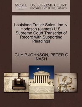 Paperback Louisiana Trailer Sales, Inc. V. Hodgson (James) U.S. Supreme Court Transcript of Record with Supporting Pleadings Book