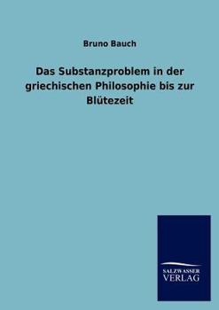 Paperback Das Substanzproblem in der griechischen Philosophie bis zur Blütezeit [German] Book