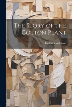 Paperback The Story of the Cotton Plant Book