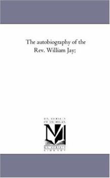 Paperback The Autobiography of the Rev. William Jay; Vol. 2. Book