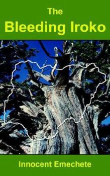 Paperback The Bleeding Iroko Book